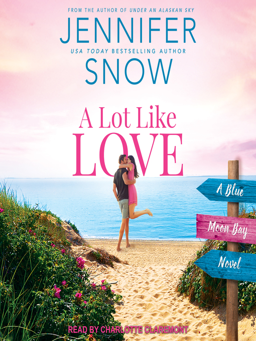 Title details for A Lot Like Love by Jennifer Snow - Available